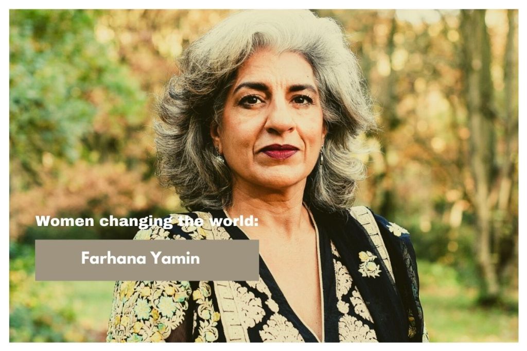 Women changing the world pt. 2: Farhana Yamin